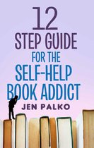 12 Step Guide For The Self-Help Book Addict