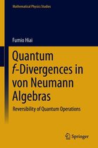 Mathematical Physics Studies - Quantum f-Divergences in von Neumann Algebras