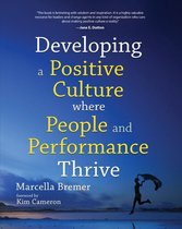 Developing a Positive Culture where People and Performance Thrive
