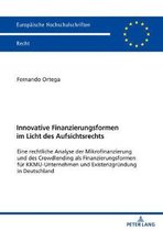 Europ�ische Hochschulschriften Recht- Innovative Finanzierungsformen im Licht des Aufsichtsrechts