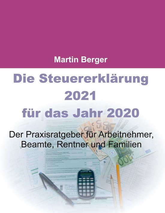 Die Steuererklärung 2021 für das Jahr 2020 - cover