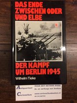 Das Ende zwischen Oder und Elbe - Der Kampf um Berlin 1945