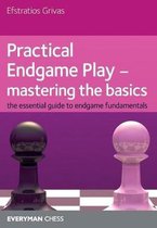 Practical Endgame Play - Mastering Basics