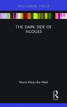 Routledge Frontiers of Political Economy-The Dark Side of Nudges