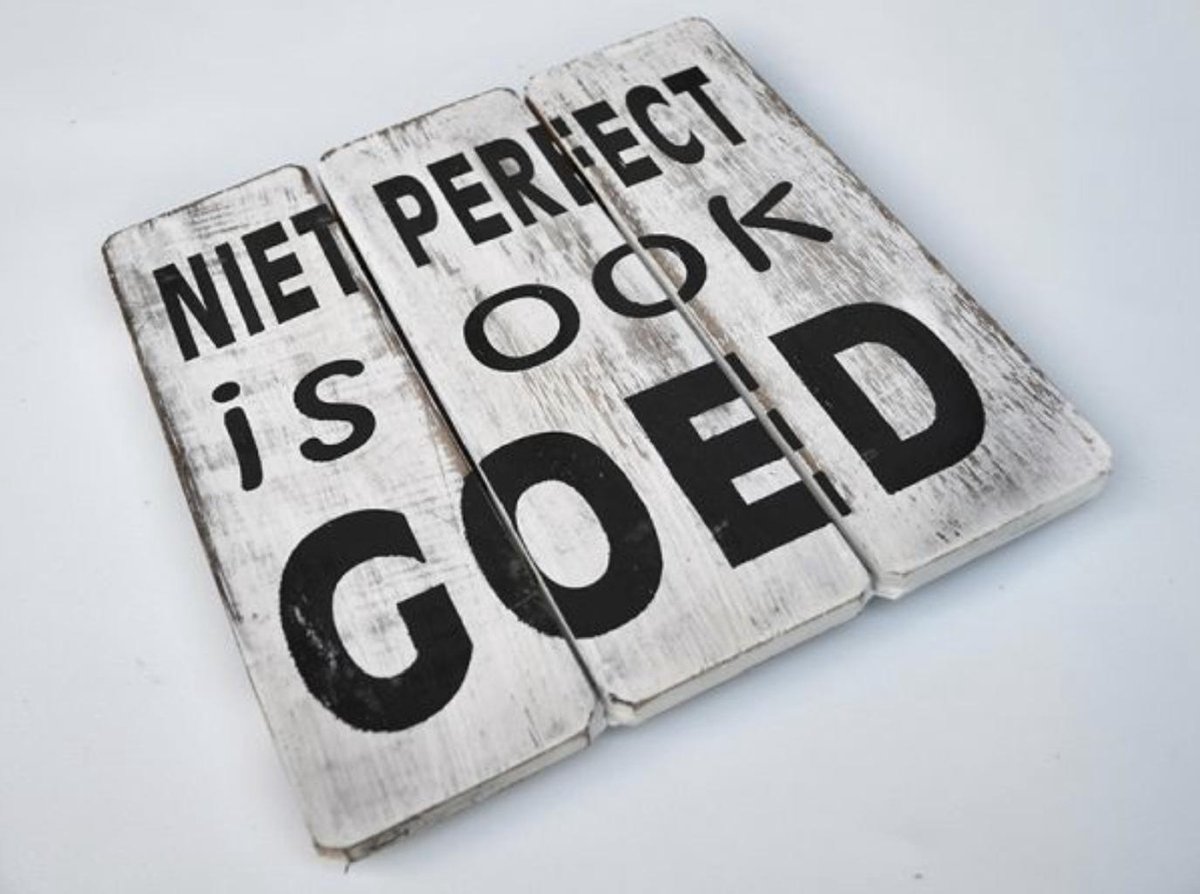 Tekstbord - Hout - Antique White OF Naturel - Niet perfect is ook goed