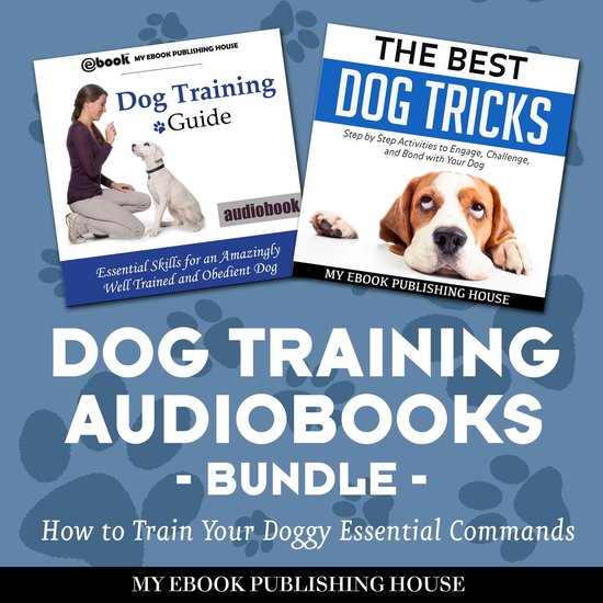 Dog Training Audiobooks Bundle: How to Train Your Doggy Esse ... - cover