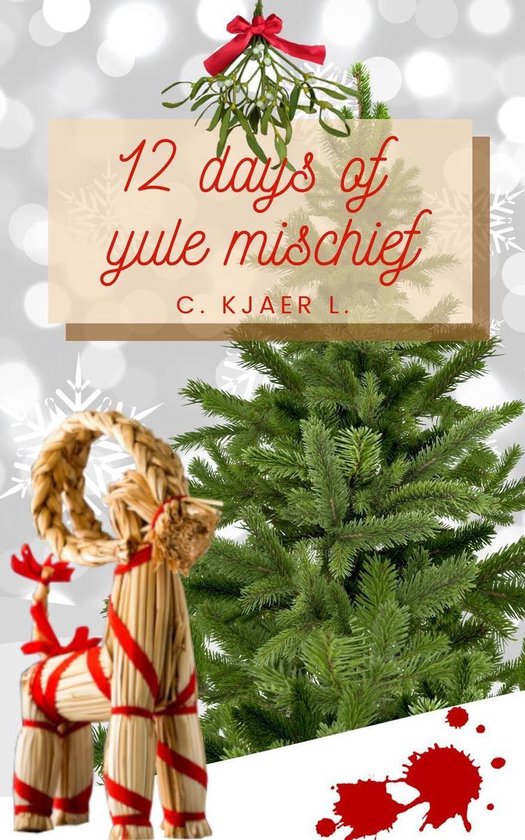 12 Days of Yule Mischief (ebook), C. Kjaer L. 9781393339977 Livres