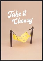 Kuotes Art - Ingelijste Poster - Take it cheesy - Muurdecoratie - 20 x 30 cm