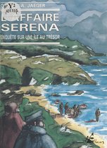 L'Affaire Serena : enquête sur une île au trésor