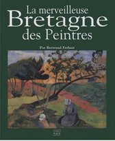 La Merveilleuse Bretagne des Peintures