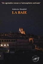 Fiction Historique - La Baie [édition intégrale revue et mise à jour]