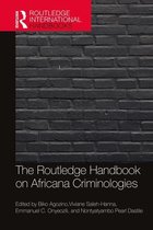 Routledge International Handbooks - The Routledge Handbook of Africana Criminologies