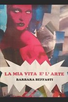 La MIA Vita E' l'Arte