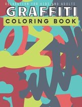 Graffiti Coloring Book For Kids And Adults: Street Art Colouring Pages: Funny Patterns For Graffiti Lovers