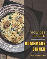 Wow! 365 Homemade Dinner Recipes