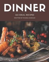 365 Ideal Dinner Recipes