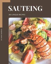 365 Unique Sauteing Recipes