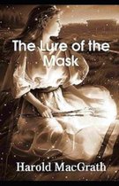 The Lure of the Mask Illustrated