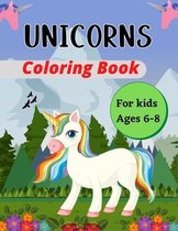 UNICORNS Coloring Book For Kids Ages 6-8