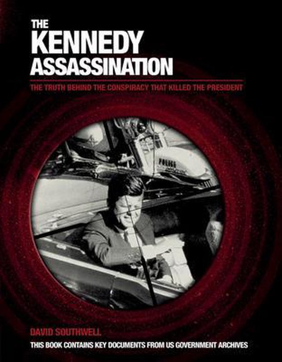 Livre "The Kennedy Assassination: The Truth Behind The Conspiracy That Killed The President" avec une image de John F. Kennedy dans une voiture.