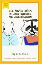 The Adventures of Jack Squirrel and Jack Raccoon