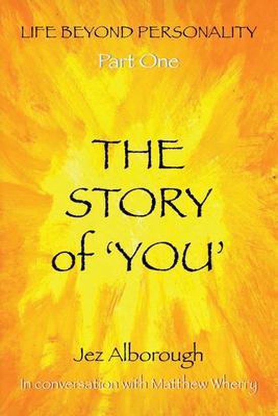 Life Beyond Personality-The Story of 'You'