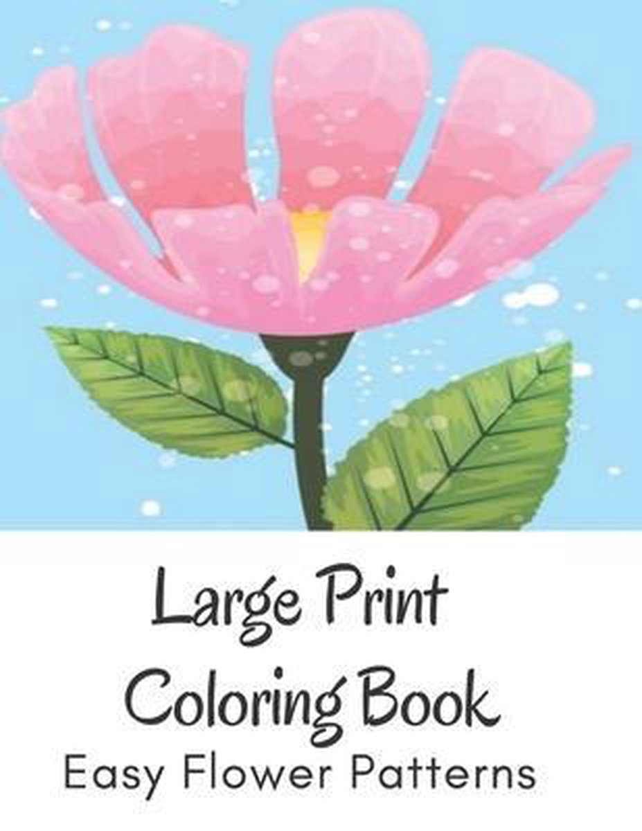 Large Print Coloring Book Easy Flower Patterns van Mb Caballero
