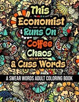 This Economist Runs On Coffee, Chaos and Cuss Words