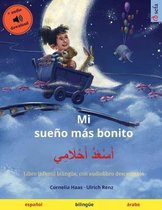 Sefa Libros Ilustrados En DOS Idiomas- Mi sueño más bonito - أَسْعَدُ أَحْلَامِي (español - árabe)