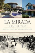 Brief History- La Mirada