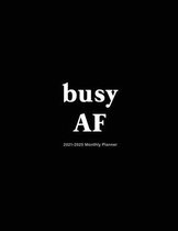 Busy AF: 2021-2025 Monthly Planner