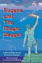 Eugene and the Magic Dagger