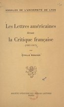 Les lettres américaines devant la critique française
