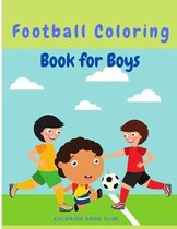 Football(Soccer) Coloring Book for Boys - Hours of Football Themed Activity Fun