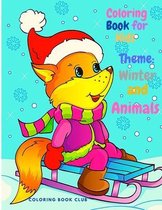 Coloring Book for Kids Theme Winter and Animals - Beautiful Coloring Book for Kids and Toddlers, Fun and Interactive Coloring pages with Animals and Winter Theme