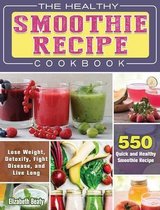 The Healthy Smoothie Recipe Cookbook