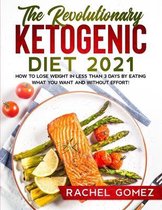 The Revolutionary Ketogenic Diet 2021