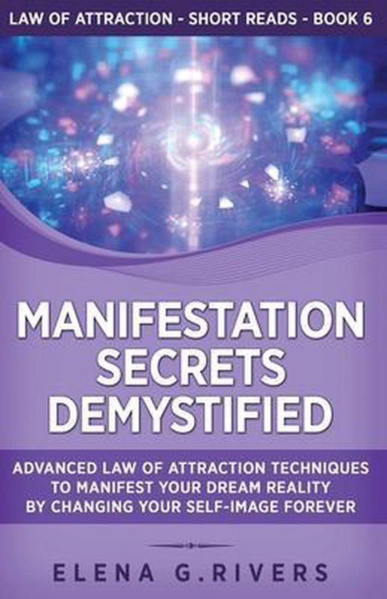 Law of Attraction Short Reads- Manifestation Secrets Demysti ... - cover