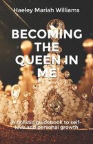 Becoming the Queen in Me