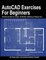 AutoCAD Exercises For Beginners