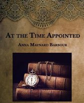 At the Time Appointed