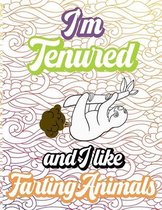 I'm Tenured And I Like Farting Animals