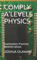 Comply A'Levels Physics