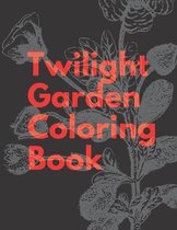Twilight Garden Coloring Book