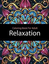 Coloring Book For Adult Relaxation: Adult Coloring Books