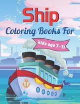 Ship Coloring Books for Kids age 7-11