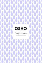 Osho Insights for a New Way of Living - Forgiveness