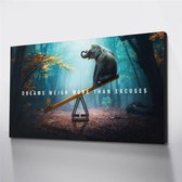 ''Dreams weigh more than excuses'' inspirerende quote tekst canvas poster doek 50x100 (Excl rand gemeten) ''mirror edge'' ZONDER FRAME