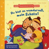 Die Mein-Starkmacher-Buch-Reihe 1 - Mein Starkmacher-Buch! - Du bist so wundervoll, mein Schatz!