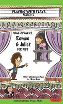 Playing with Plays- Shakespeare's Romeo & Juliet for Kids